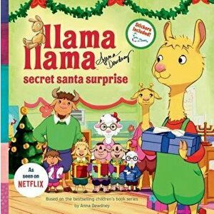 Llama Llama Secret Santa Surprise, Paperback - Anna Dewdney imagine