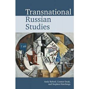 Transnational Russian Studies, Paperback - Andy Byford imagine