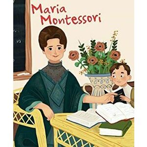 Maria Montessori, Hardcover - Isabel Munoz imagine