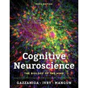Cognitive Neuroscience: The Biology of the Mind, Hardcover - Michael Gazzaniga imagine