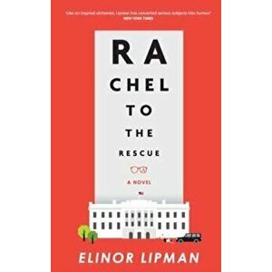 Rachel to the Rescue, Paperback - Elinor Lipman imagine