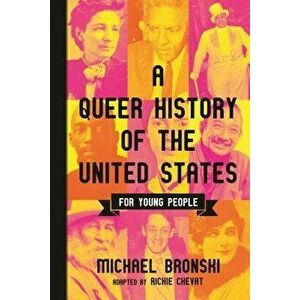 A Queer History of the United States for Young People, Paperback - Michael Bronski imagine