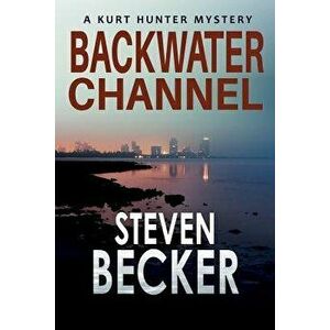 Backwater Channel, Paperback - Steven Becker imagine