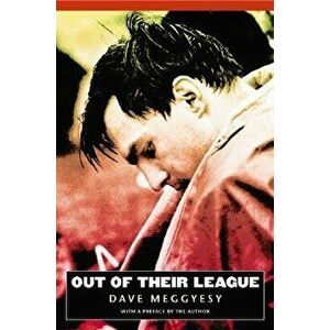 Out of Their League, Paperback - Dave Meggyesy imagine