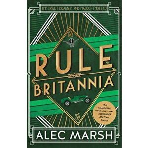 Rule Britannia, Paperback - Alec Marsh imagine