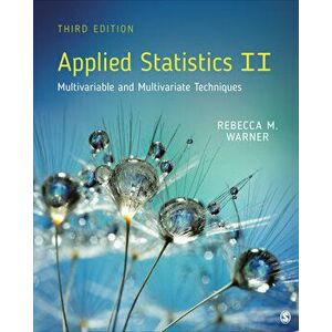 Applied Statistics II: Multivariable and Multivariate Techniques, Paperback - Rebecca M. Warner imagine