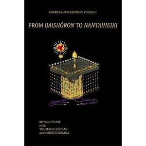 From Baishoron to Nantaiheiki, Paperback - Royall Tyler imagine