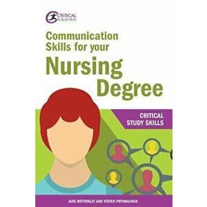 Communication Skills for Your Nursing Degree, Paperback - Jane Bottomley imagine