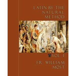 Latin by the Natural Method, Paperback - Ryan Grant imagine