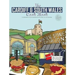 Cardiff Cook Book. A celebration of the amazing food and drink on our doorstep, Paperback - Katie Fisher imagine