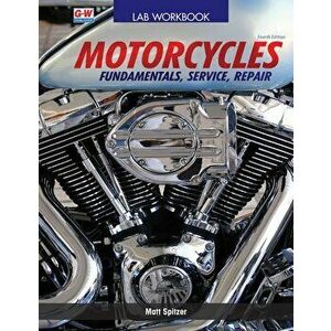 Motorcycles: Fundamentals, Service, Repair, Paperback - Matt Spitzer imagine