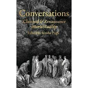 Conversations. Classical and Renaissance Intertextuality, Hardback - *** imagine
