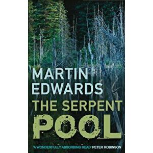 Serpent Pool. The evocative and compelling cold case mystery, Paperback - Martin Edwards imagine