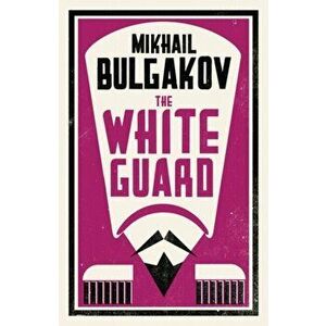 White Guard, Paperback - Mikhail Bulgakov imagine