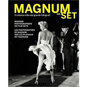 Magnum Sul Set. Magnum Photographers on Film Sets, Paperback - W. Eugene Smith imagine