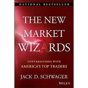 The New Market Wizards: Conversations with America's Top Traders, Hardcover - Jack D. Schwager imagine