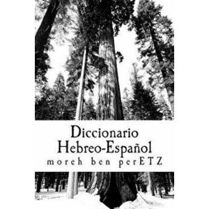 Diccionario Hebreo-Espa ol: Herramienta Pastoral, Paperback - M. Moreh Yojanan Ben Peretz R. imagine