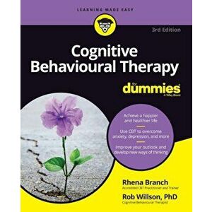 Cognitive Behavioural Therapy for Dummies, Paperback - Rob Willson imagine