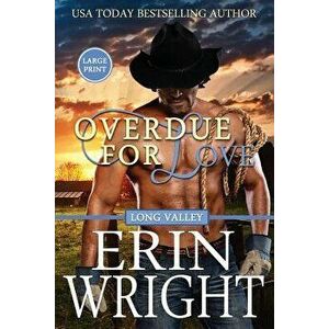 Overdue for Love: A Long Valley Romance Novella, Paperback - Erin Wright imagine