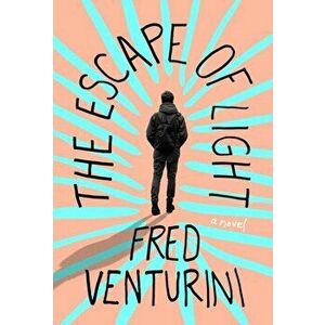 The Escape of Light, Hardcover - Fred Venturini imagine