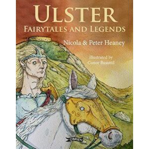 Ulster Fairytales and Legends, Hardback - Nicola Heaney imagine