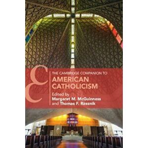Cambridge Companion to American Catholicism, Paperback - *** imagine