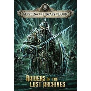 Raiders of the Lost Archives, Paperback - Michael Dahl imagine