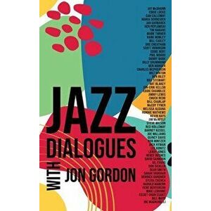 Jazz Dialogues, Hardcover - Jon Gordon imagine