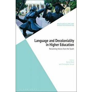 Language and Decoloniality in Higher Education. Reclaiming Voices from the South, Hardback - *** imagine