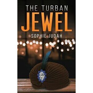 The Turban Jewel, Hardcover - Sophie Judah imagine