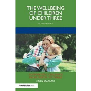 Wellbeing of Children under Three, Paperback - Helen Bradford imagine