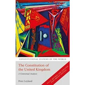 Constitution of the United Kingdom. A Contextual Analysis, Paperback - Peter Leyland imagine