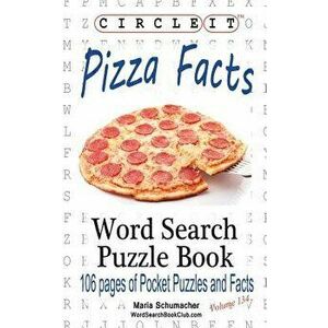 Circle It, Pizza Facts, Word Search, Puzzle Book, Paperback - Lowry Global Media LLC imagine
