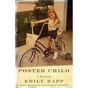 Poster Child: A Memoir, Paperback - Emily Rapp imagine