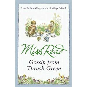 Gossip from Thrush Green, Paperback - *** imagine