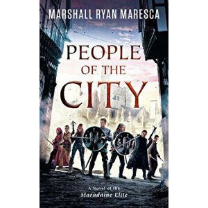 People of the City, Paperback - Marshall Ryan Maresca imagine