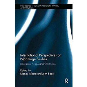 International Perspectives on Pilgrimage Studies. Itineraries, Gaps and Obstacles, Paperback - *** imagine