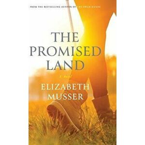 Promised Land, Hardcover - Elizabeth Musser imagine