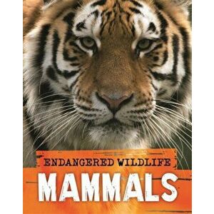 Endangered Wildlife: Rescuing Mammals, Paperback - Anita Ganeri imagine