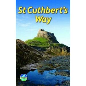 St Cuthbert's Way. From Melrose to Lindisfarne, Spiral Bound - Ronald Turnbull imagine