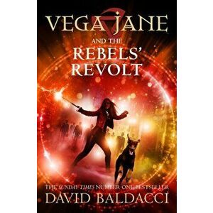 Vega Jane and the Rebels' Revolt, Paperback - David Baldacci imagine