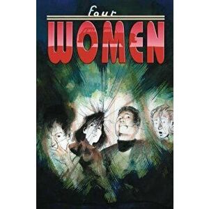 Four Women, Paperback - Sam Kieth imagine