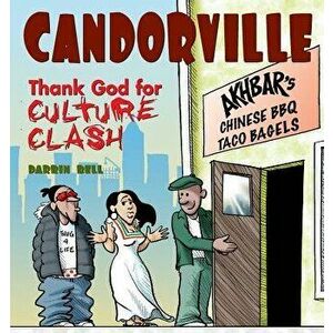 Candorville: Thank God for Culture Clash, Paperback - Darrin Bell imagine
