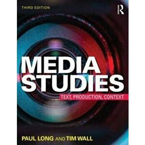 Media Studies. Texts, Production, Context, 3 New edition, Paperback - Tim Wall imagine