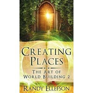 Creating Places, Hardcover - Randy D. Ellefson imagine