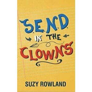 S.E.N.D. In The Clowns. Essential Autism / ADHD Family Guide, Paperback - Suzy Rowland imagine