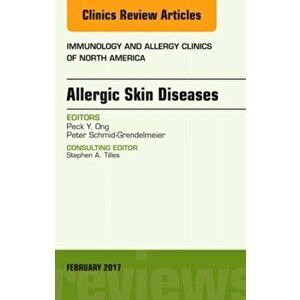 Allergic Skin Diseases, An Issue of Immunology and Allergy Clinics of North America, Hardback - *** imagine