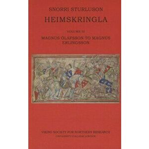 Heimskringla III. Magnus Olafsson to Magnus Erlingsson, Paperback - Snorri Sturluson imagine