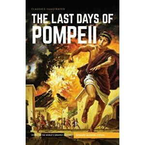 Last Days of Pompeii, The, Hardback - Edward Bulwer-Lytton imagine