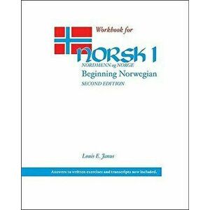 Workbook for Norsk, Nordmenn Og Norge 1: Beginning Norwegian, Paperback - Louis E. Janus imagine